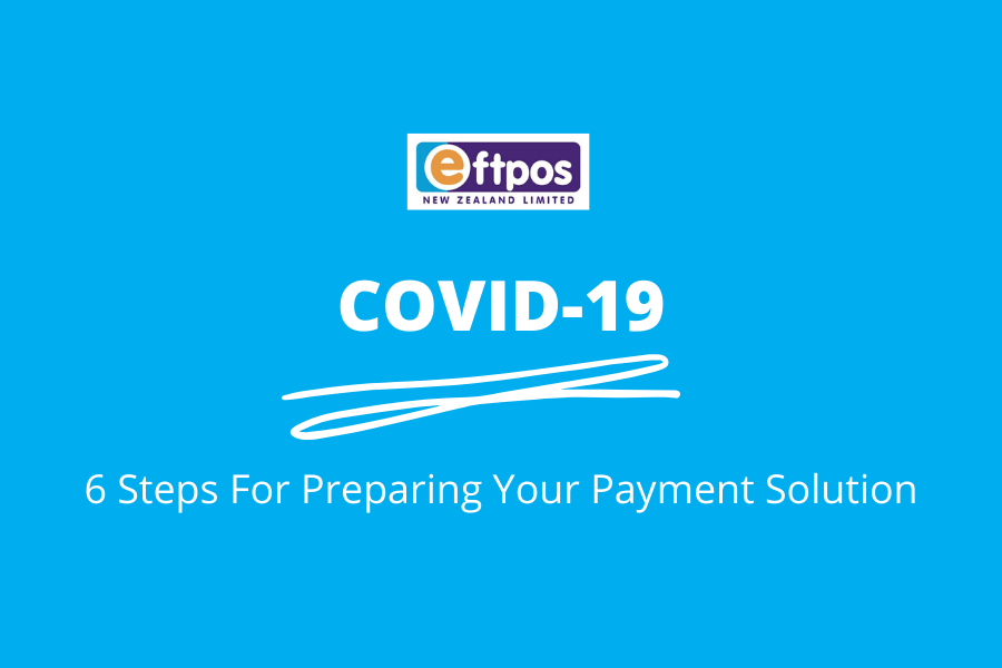 Coronavirus update_6 steps to prepare your payment solution_ EFTPOS NZ_HUB