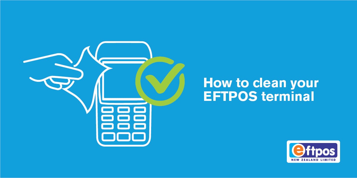 How to Clean and Disinfect your EFTPOS Terminal